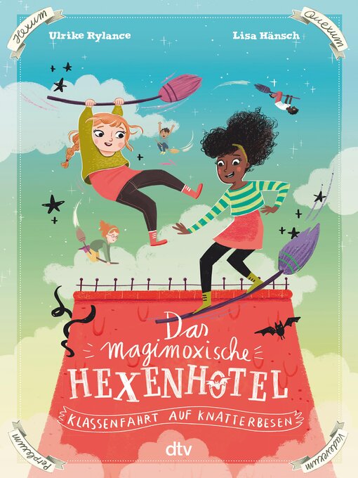 Titeldetails für Das magimoxische Hexenhotel – Klassenfahrt auf Knatterbesen nach Ulrike Rylance - Warteliste